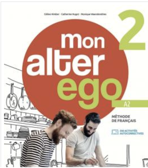 Mon Alter Ego : Niveau 2 Livre de l'élève + audio/vidéo + Parcours digital®